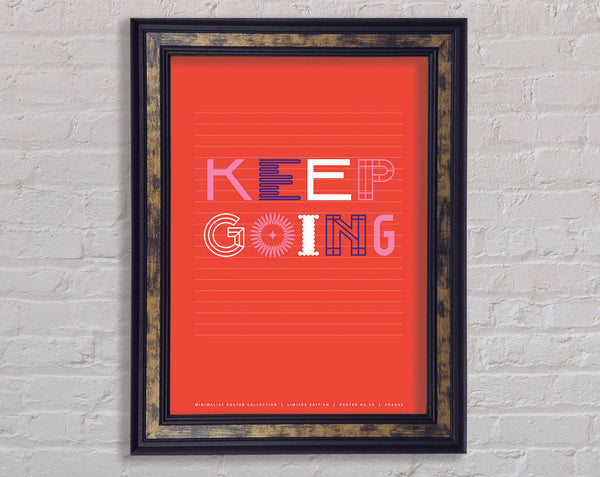 Keep Going Framed Print