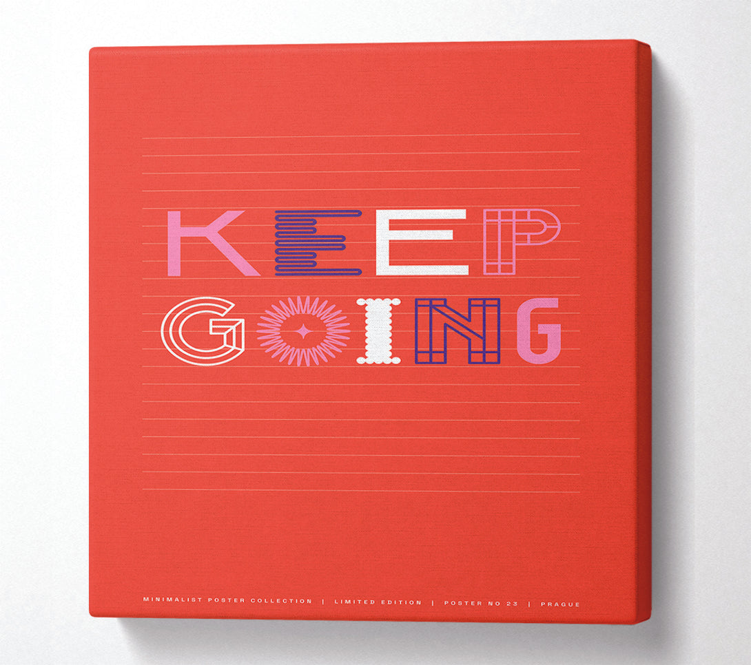 A Canvas Print of Keep Going Canvas Art