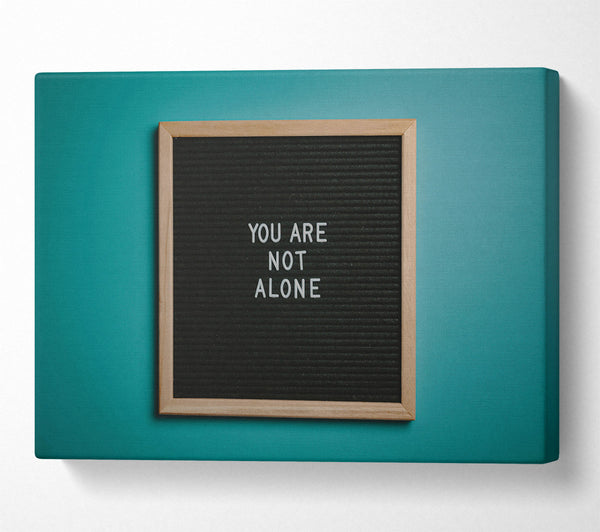  A Canvas Print of Teal Not Alone Board Canvas Print