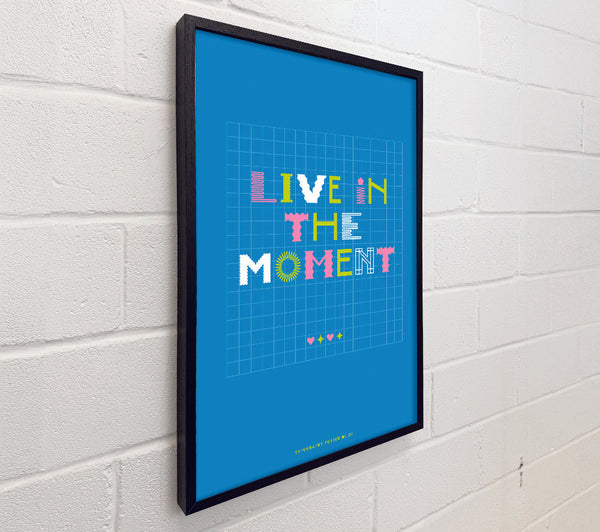 Live In The Moment