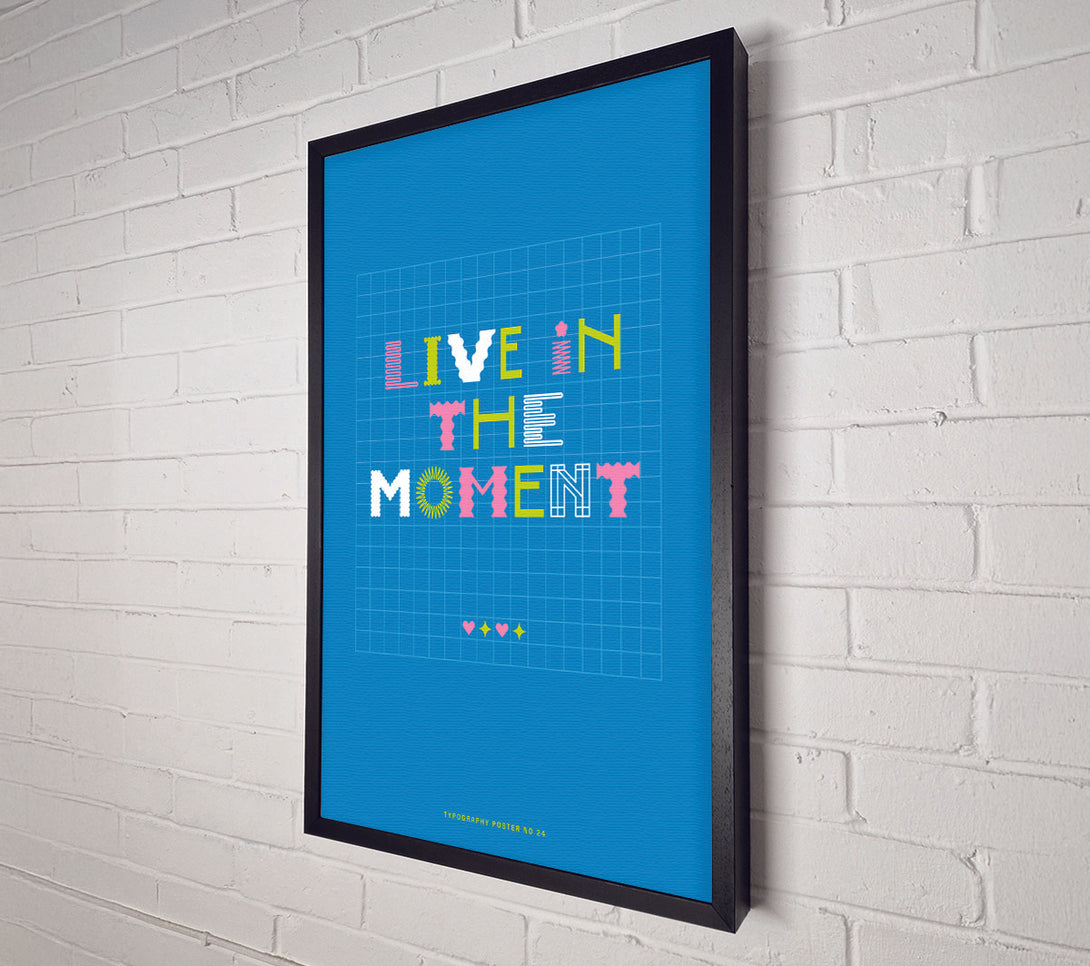  A Canvas Print of Live In The Moment Canvas Wall Art