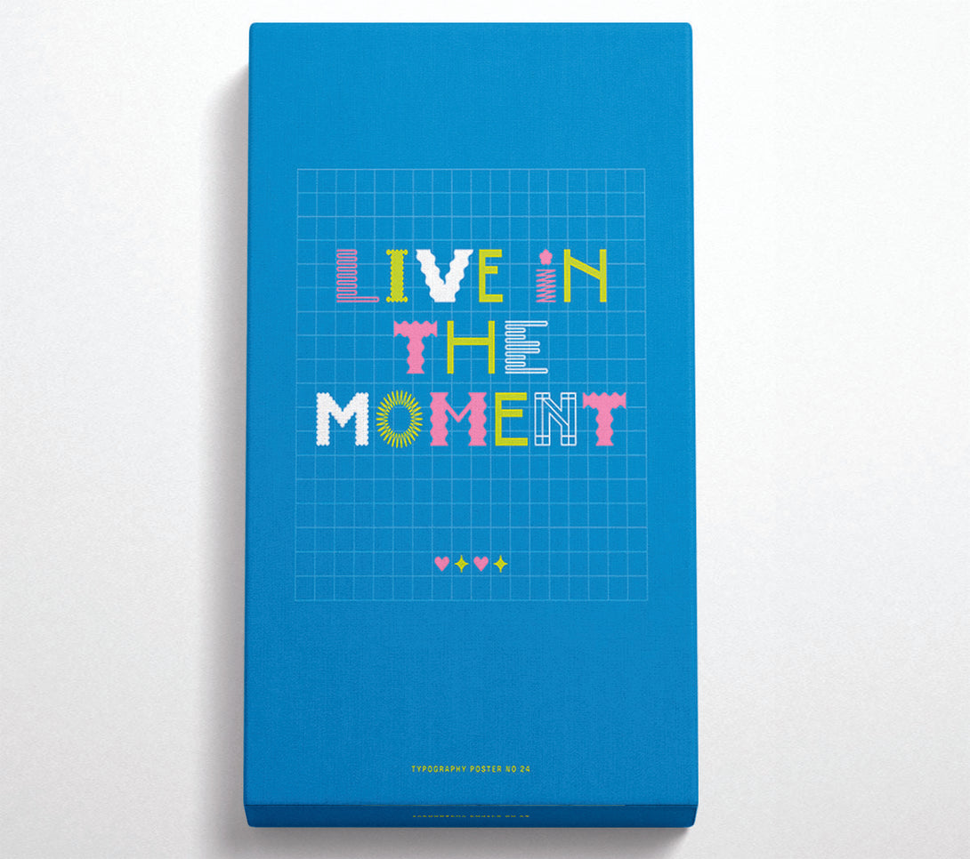 A Canvas Print of Live In The Moment Canvas Wall Art