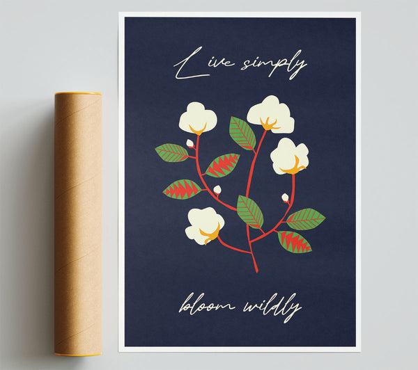 Live Simply Bloom Wildly Poster