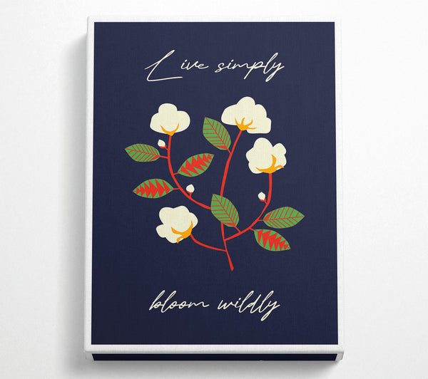  A Canvas Print of Live Simply Bloom Wildly Canvas Print