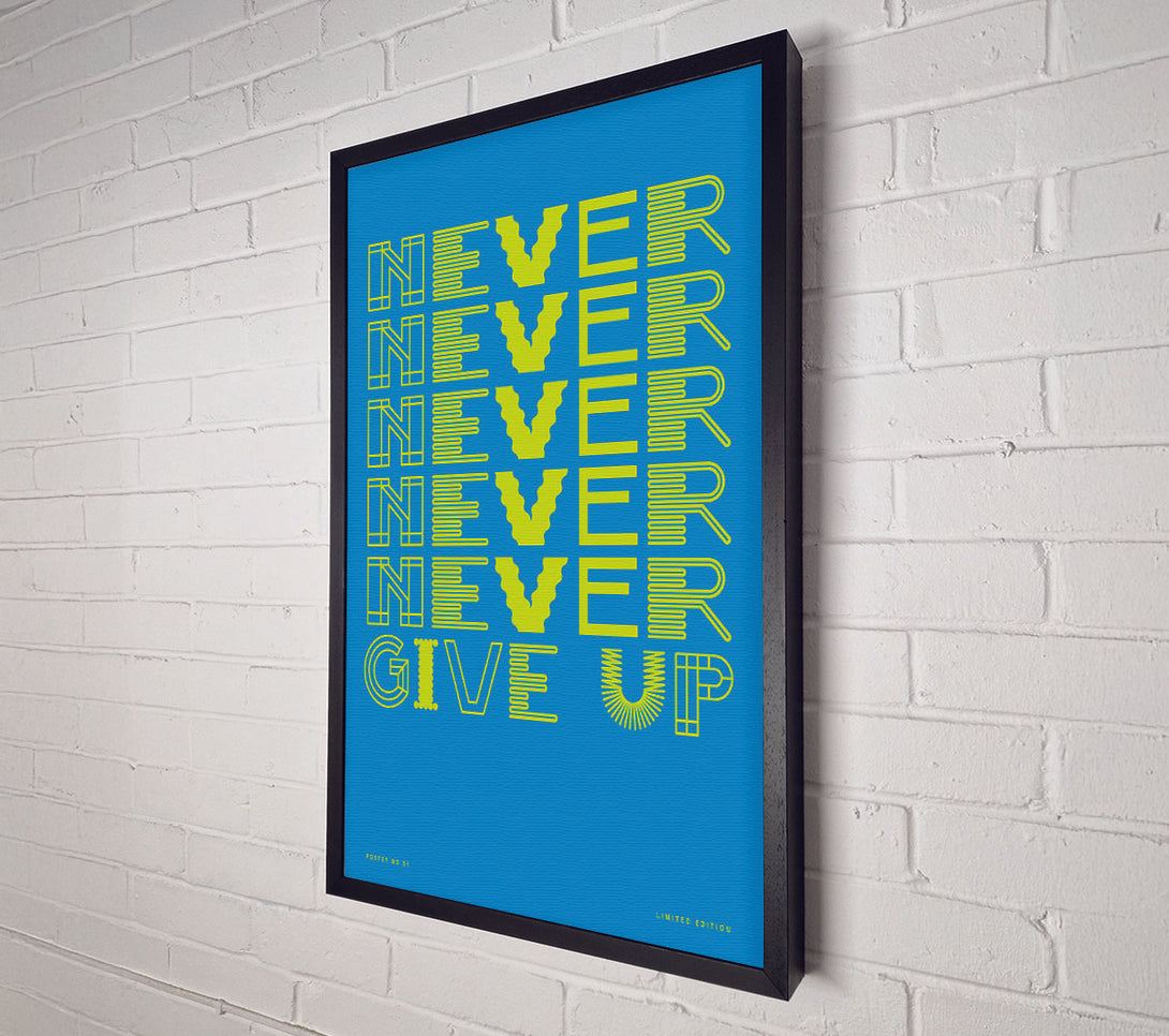  A Canvas Print of Never Give Up Canvas Print