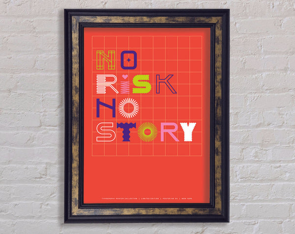 No Risk No Story Framed Print