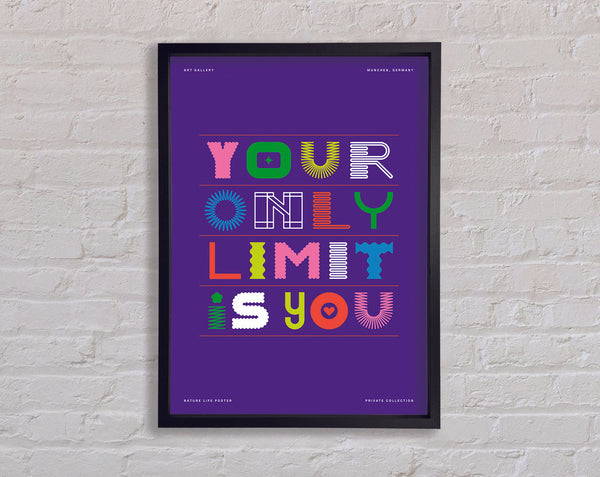 Your Only Limit Is You Framed Print