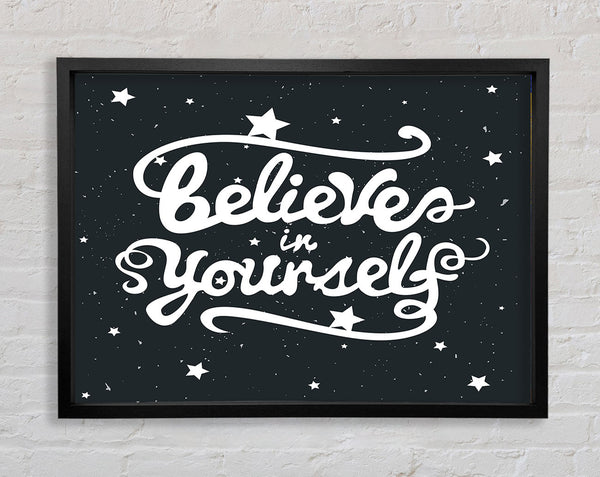 Believe In Yourself Framed Print