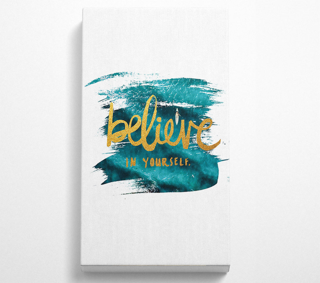  A Canvas Print of Believe In Youself Canvas Wall Art