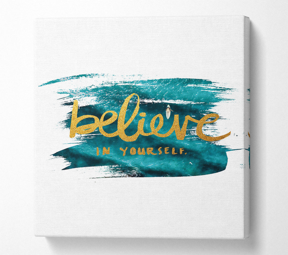  A Canvas Print of Believe In Youself Canvas Wall Art