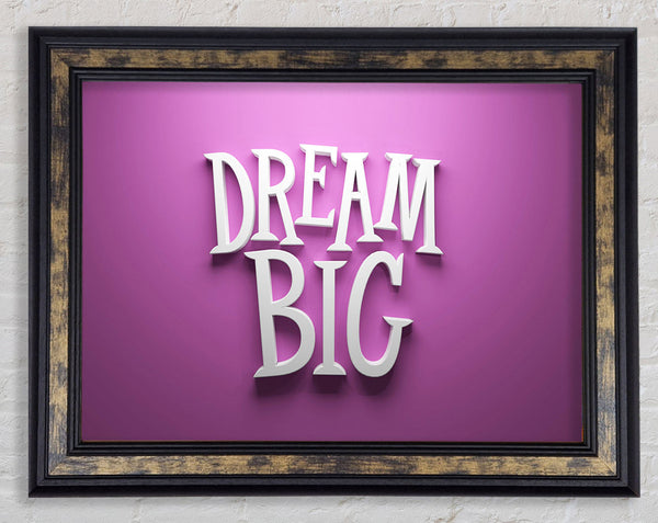 Dream Big Framed Print