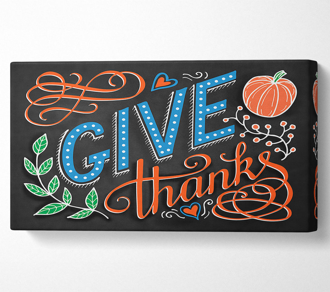  A Canvas Print of Give Thanks Canvas Wall Art