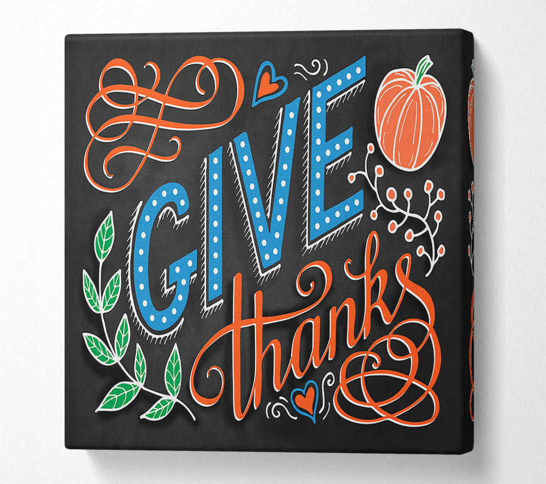  A Canvas Print of Give Thanks Canvas Wall Art