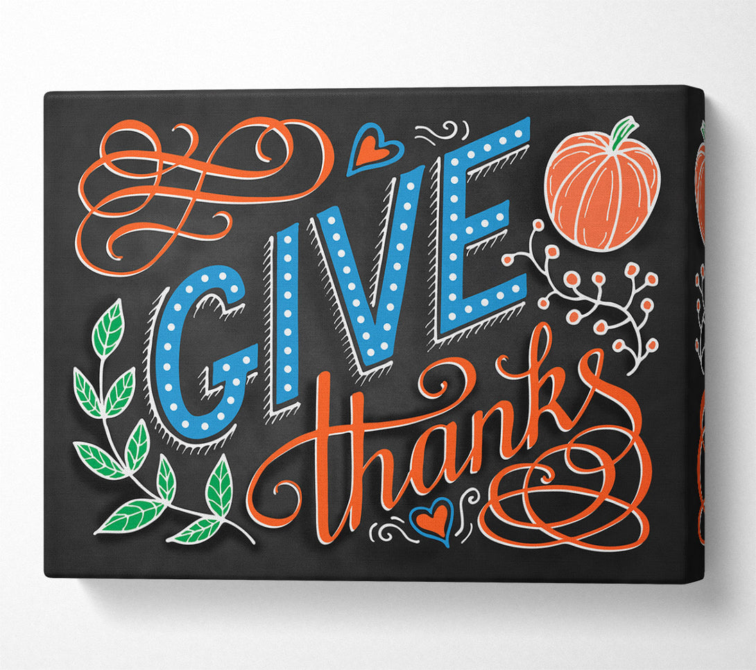  A Canvas Print of Give Thanks Canvas Wall Art