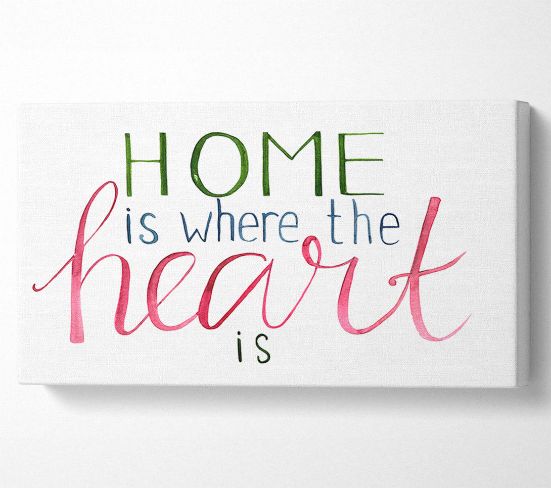  A Canvas Print of Home Is Where The Ehart Is Canvas Art