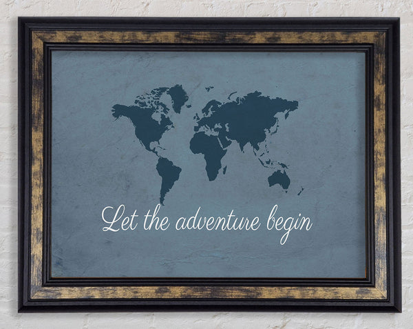 Let The Adventure Begin Framed Print