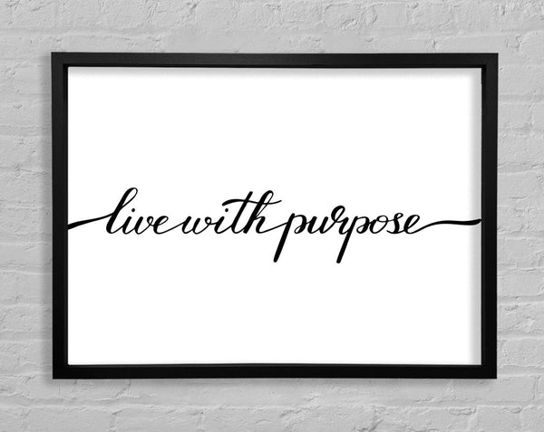 Live With Purpose Framed Print