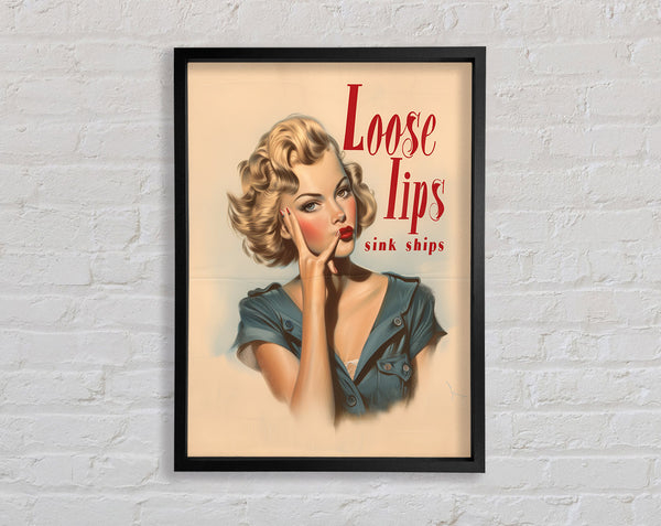 Loose Lips Sink Ships Framed Print