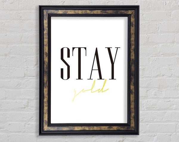 Stay Gold Framed Print