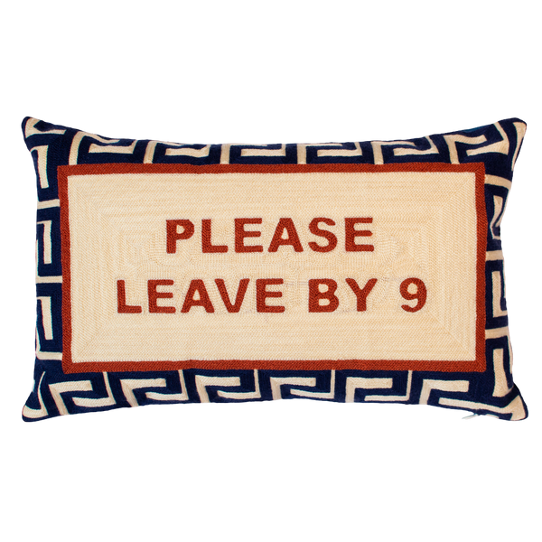 Please Leave By 9 Needlepoint Cushion