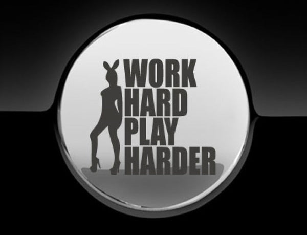 Work Hard Play Harder Fuel Cap Cover Car Sticker
