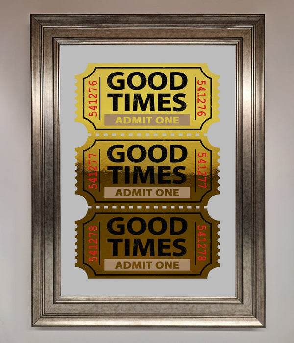 Good Times Tickets Foil Print - Zestio