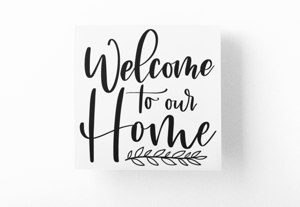 Welcome To Our Home Family Sticker
