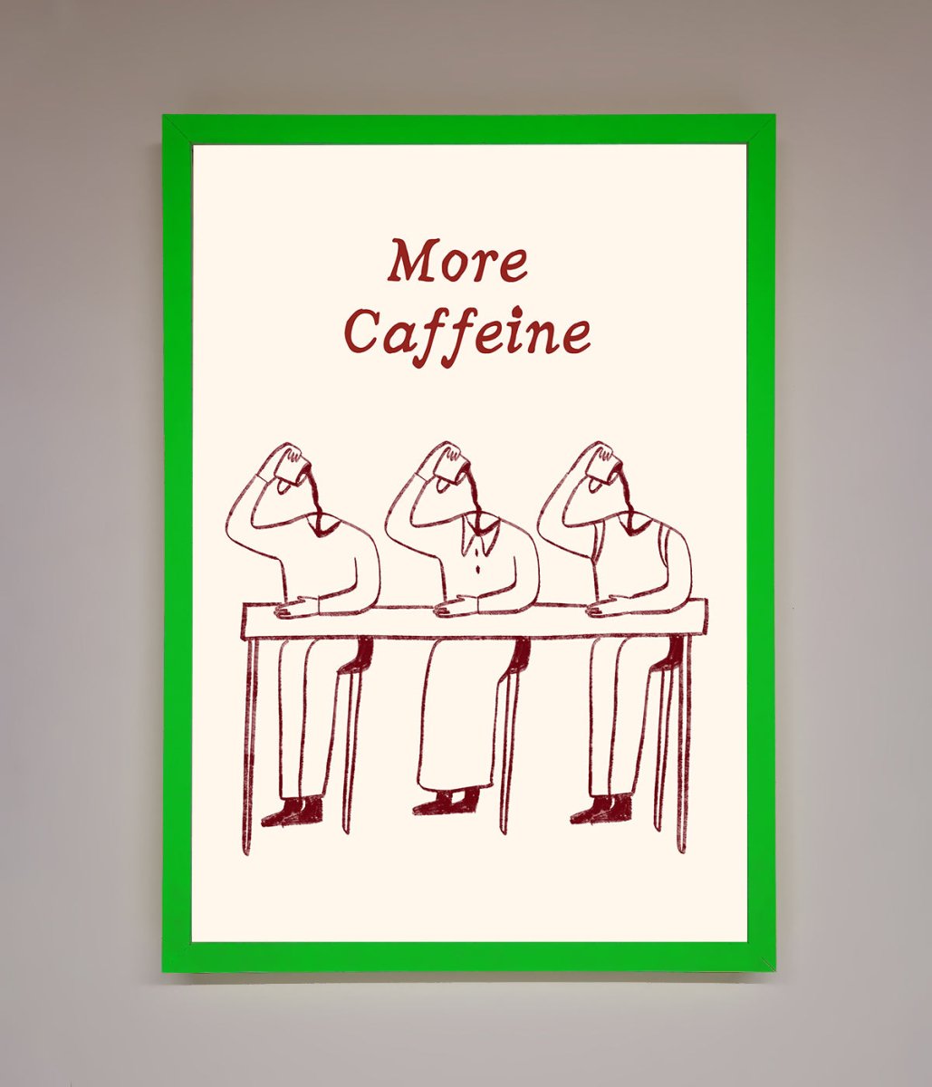 More Caffeine Framed Wall Art - Zestio