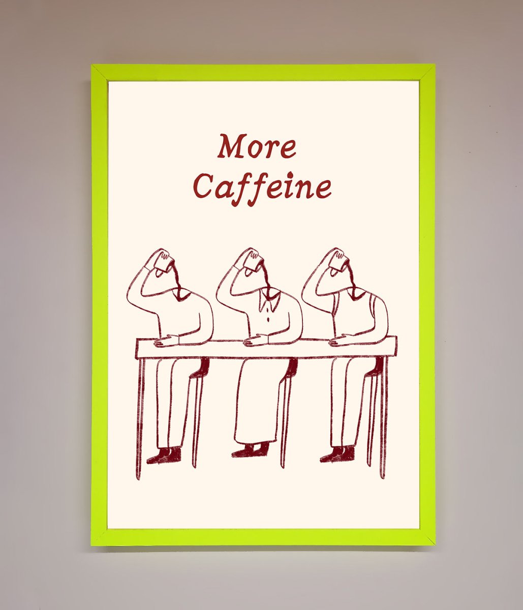 More Caffeine Framed Wall Art - Zestio