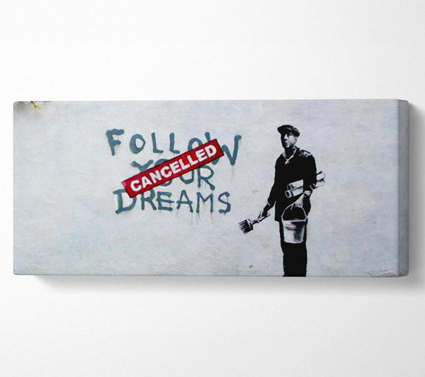 Follow Your Dreams Cancelled
