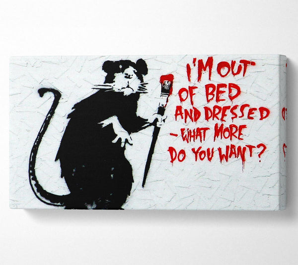 Ich bin aus dem Bett und angezogen, was willst du mehr, Ratte