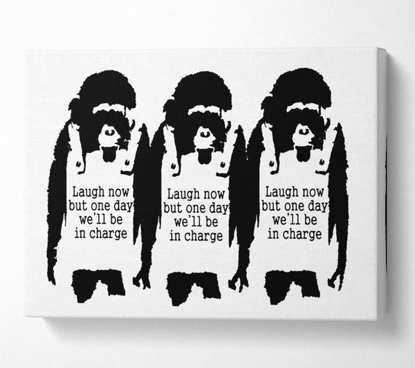  A Canvas Print of Banksy Laugh Now But One Day We Ll Be In Charge White Canvas Wall Art