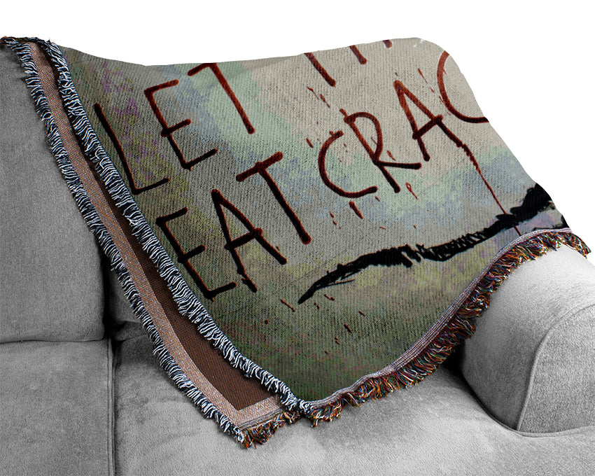 Let Them Eat Crack Woven Blanket