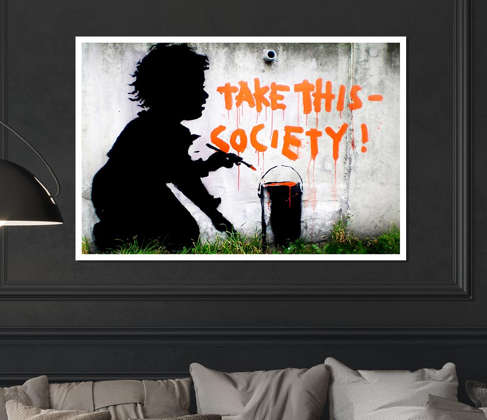 Take This Society Print Poster Wall Art