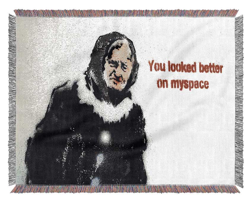 You Looked Better On Myspace Woven Blanket
