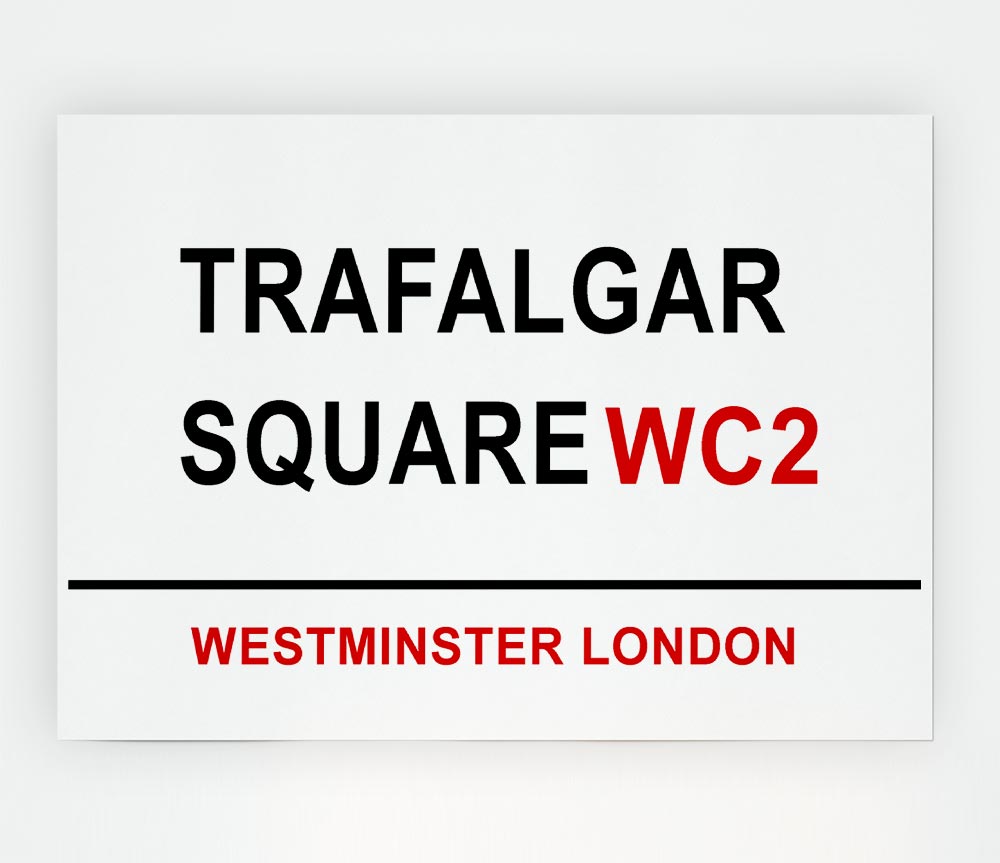 Trafalgar Square Signs Print Poster Wall Art