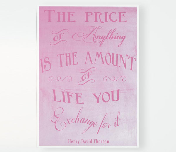 Famous Quote Henry David Thoreau The Price Of Anything Pink Print Poster Wall Art