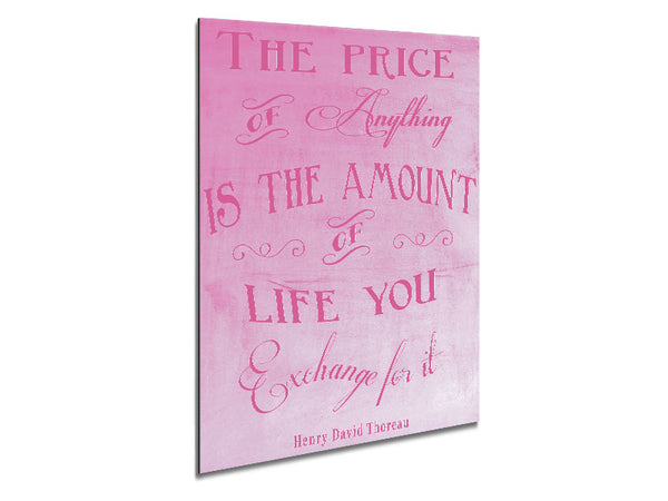 Famous Quote Henry David Thoreau The Price Of Anything Pink Metal Print