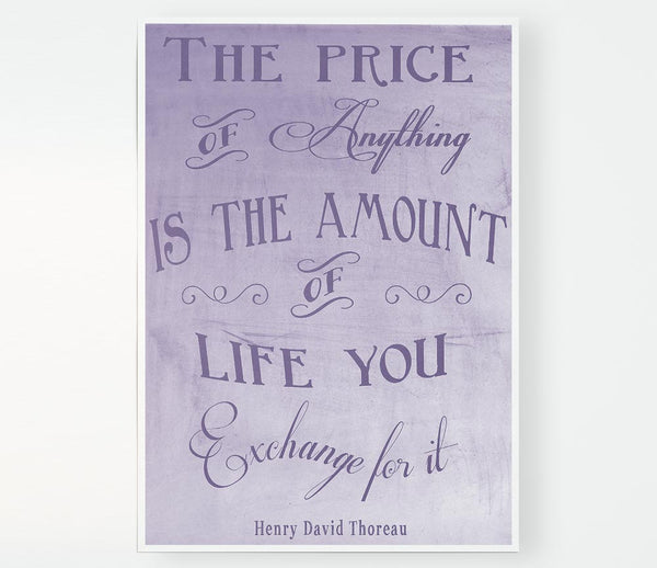 Famous Quote Henry David Thoreau The Price Of Anything Lilac Print Poster Wall Art