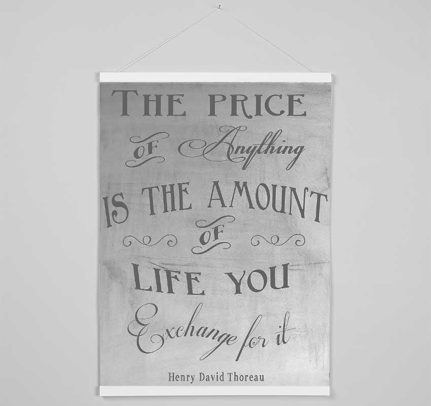 Famous Quote Henry David Thoreau The Price Of Anything Grey Hanging Poster - Wallart-Direct UK