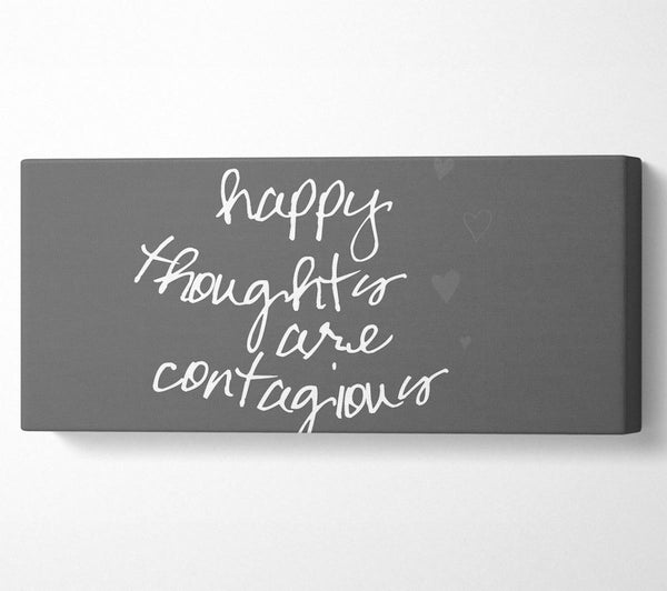 Happy Thoughts Are Contagious Grey