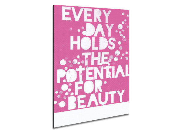 Motivationszitat Jeder Tag birgt das Potenzial Pink