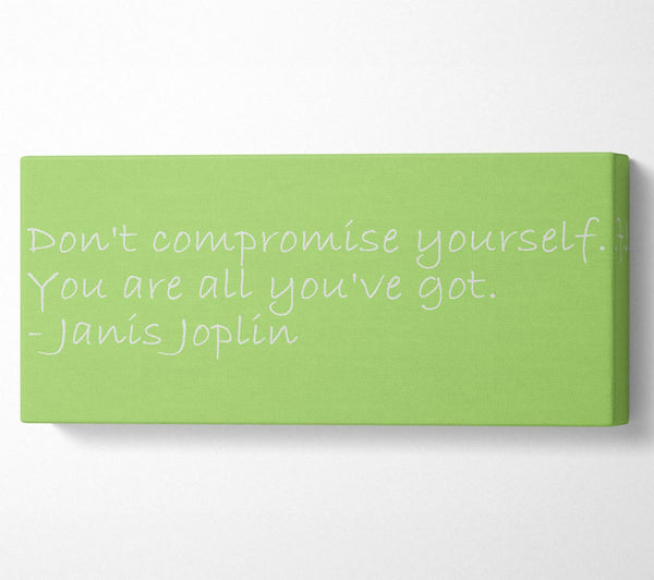 Famous Quote Janis Joplin Dont Compromise Yourself Lime Green