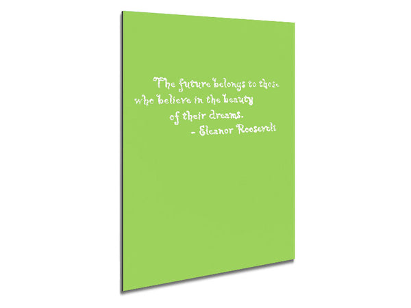 Berühmtes Zitat Eleanor Roosevelt Die Zukunft gehört denen, die Lime Green