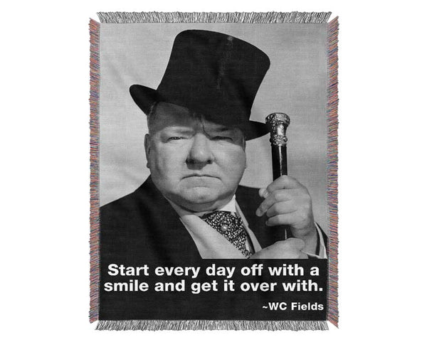 Funny Quote W C Fields Smile And Get It Over With Woven Blanket