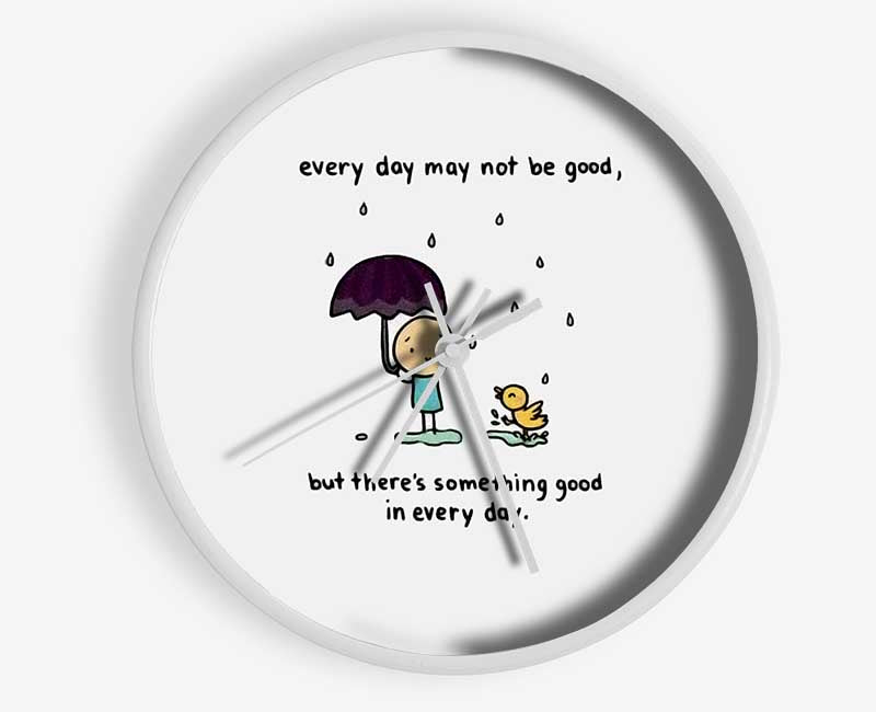 Theres Something Good In Every Day Clock - Wallart-Direct UK