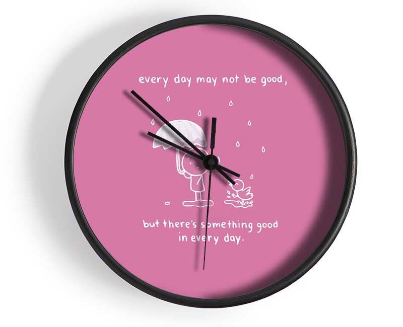 Theres Something Good In Every Day Pink Clock - Wallart-Direct UK