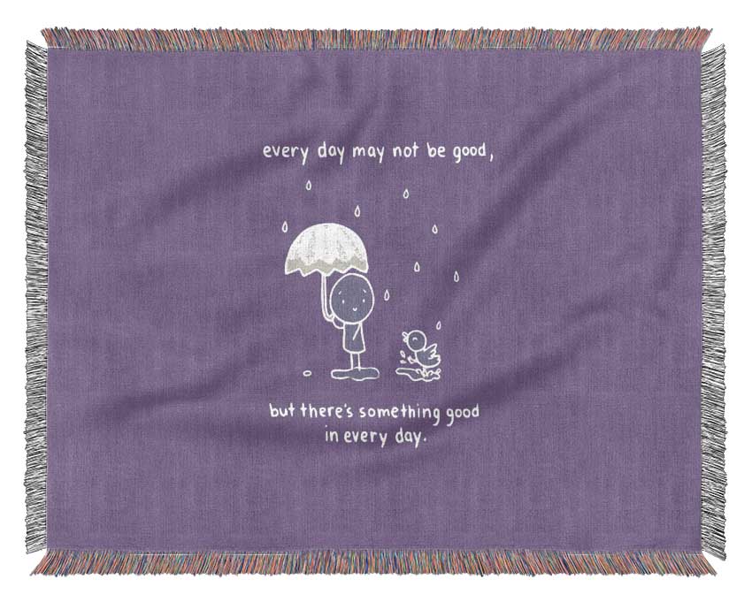 Theres Something Good In Every Day Lilac Woven Blanket