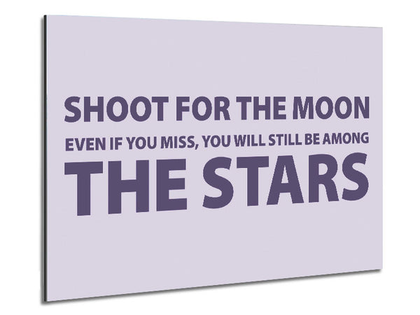 Motivierendes Zitat „Shoot For The Moon“ Lila