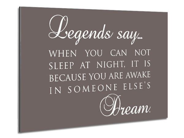 Legends Say Dream Metal Print
